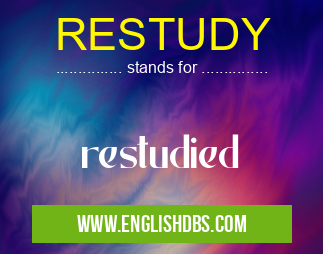 RESTUDY means restudied RESTUDY
