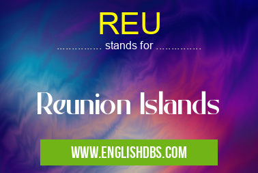 REU means Reunion Islands REU