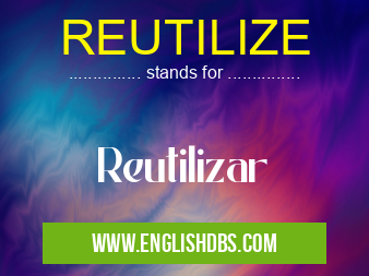 REUTILIZE means Reutilizar REUTILIZE