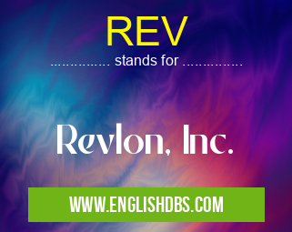 REV means Revlon, Inc. REV