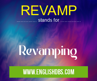 REVAMP means Revamping REVAMP