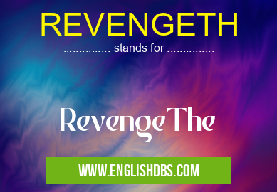 REVENGETH means RevengeThe REVENGETH