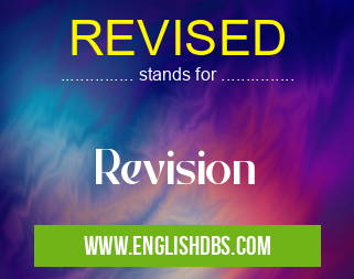 REVISED means Revision REVISED