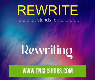 REWRITE means Rewriting REWRITE