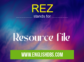 REZ means Resource file REZ