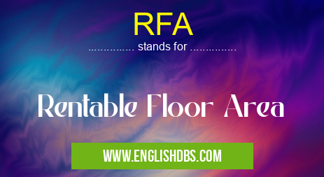RFA means Rentable Floor Area RFA