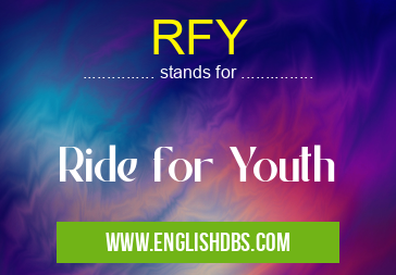 RFY means Ride for Youth RFY