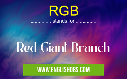 RGB means Red Giant Branch RGB