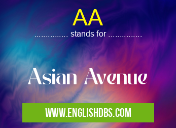AA means Asian Avenue AA