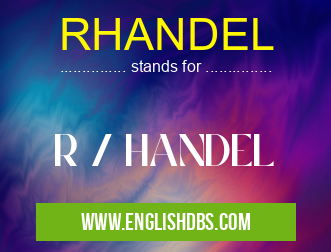 RHANDEL means R / HANDEL RHANDEL