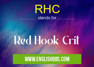 RHC means Red Hook Crit RHC