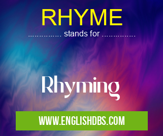 RHYME means Rhyming RHYME