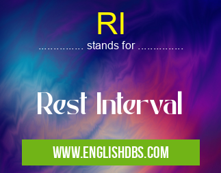 RI means Rest Interval RI