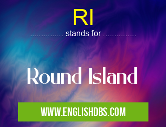 RI means Round Island RI