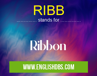 RIBB means Ribbon RIBB