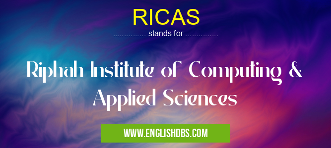 RICAS means Riphah Institute of Computing & Applied Sciences RICAS