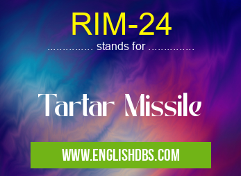 RIM-24 means Tartar Missile RIM-24