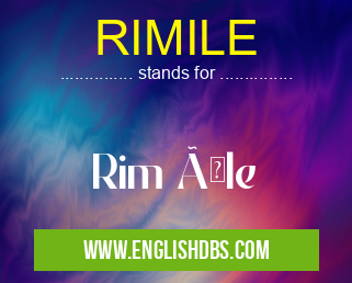 RIMILE means Rim ÃŽle RIMILE