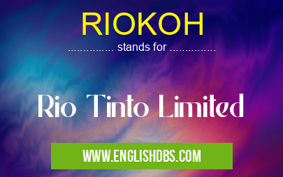 RIOKOH means Rio Tinto Limited RIOKOH