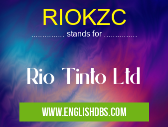 RIOKZC means Rio Tinto Ltd RIOKZC