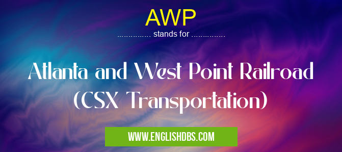AWP means Atlanta and West Point Railroad (CSX Transportation) AWP