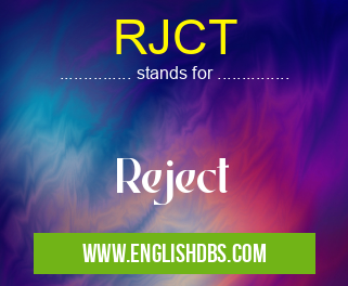 RJCT means Reject RJCT