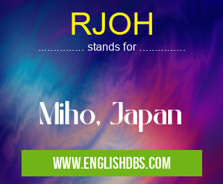 RJOH means Miho, Japan RJOH