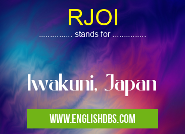RJOI means Iwakuni, Japan RJOI