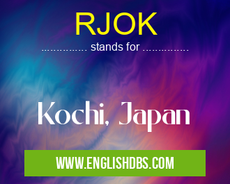 RJOK means Kochi, Japan RJOK