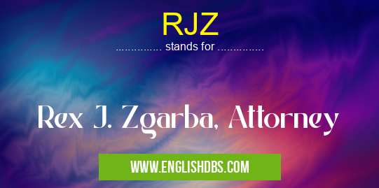 RJZ means Rex J. Zgarba, Attorney RJZ