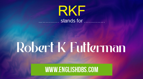 RKF means Robert K Futterman RKF