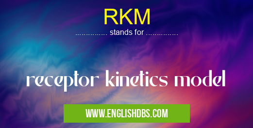 RKM means receptor kinetics model RKM