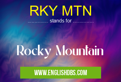 RKY MTN means Rocky Mountain RKY MTN