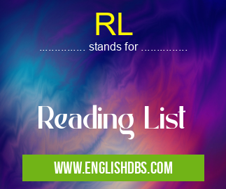 RL means Reading List RL