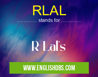 RLAL means R Lal's RLAL