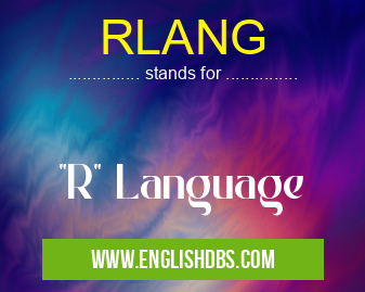 RLANG means "R" Language RLANG