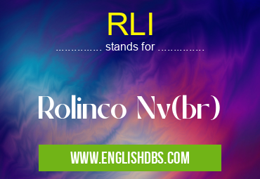 RLI means Rolinco Nv(br) RLI