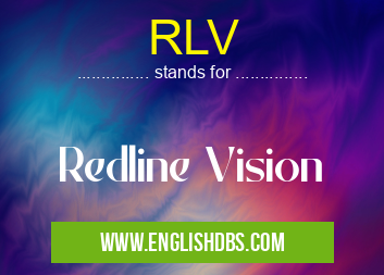 RLV means Redline Vision RLV