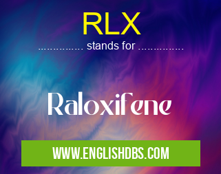 RLX means Raloxifene RLX