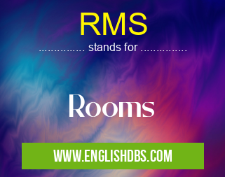 RMS means Rooms RMS