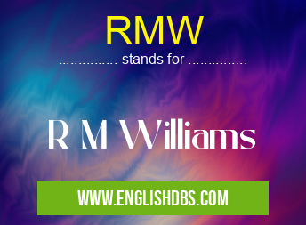 RMW means R M Williams RMW