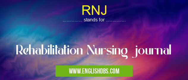 RNJ means Rehabilitation Nursing journal RNJ