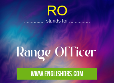RO means Range Officer RO