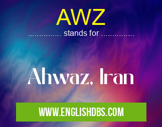 AWZ means Ahwaz, Iran AWZ