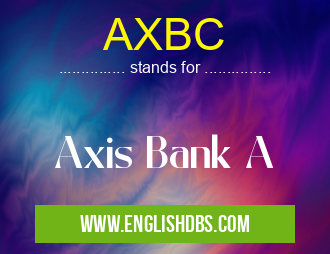 AXBC means Axis Bank A AXBC