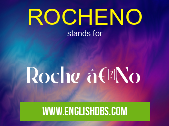 ROCHENO means Roche “No ROCHENO