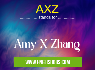 AXZ means Amy X Zhang AXZ