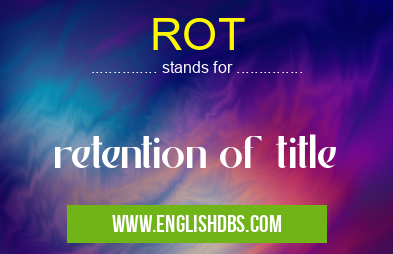 ROT means retention of title ROT