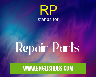 RP means Repair Parts RP