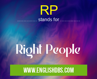 RP means Right People RP